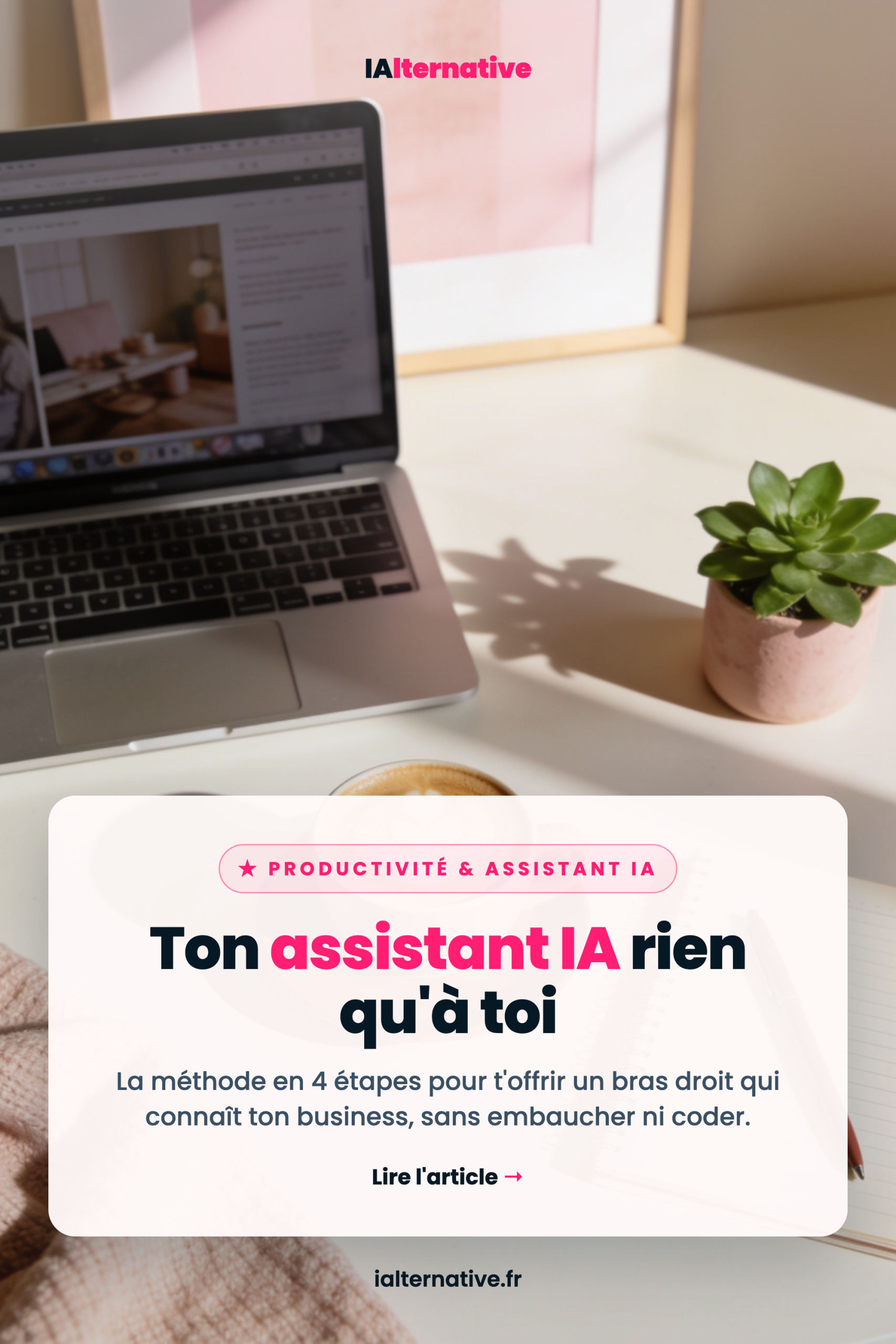 créer son assistant IA solopreneur — à épingler sur Pinterest