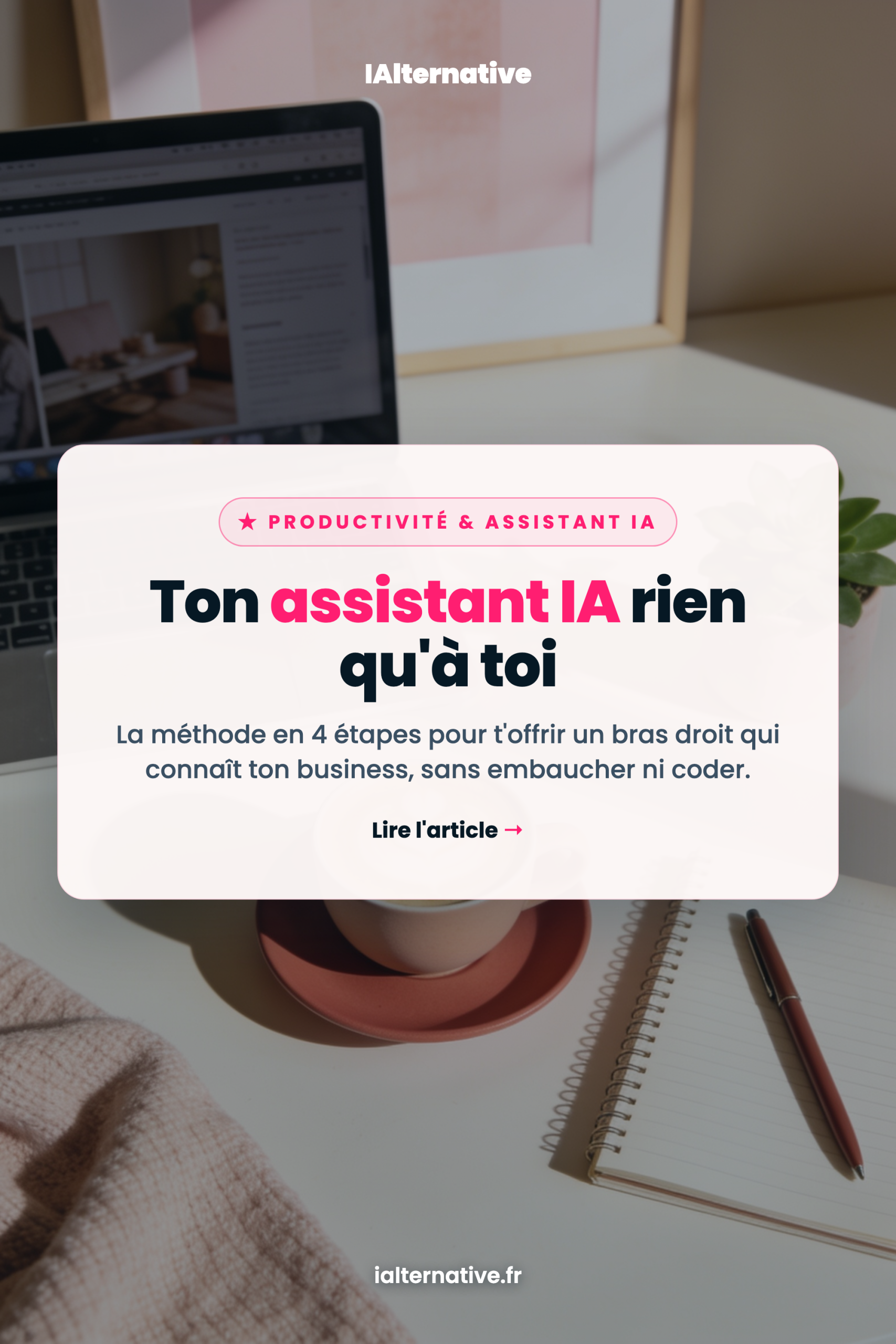 créer son assistant IA solopreneur — à épingler sur Pinterest