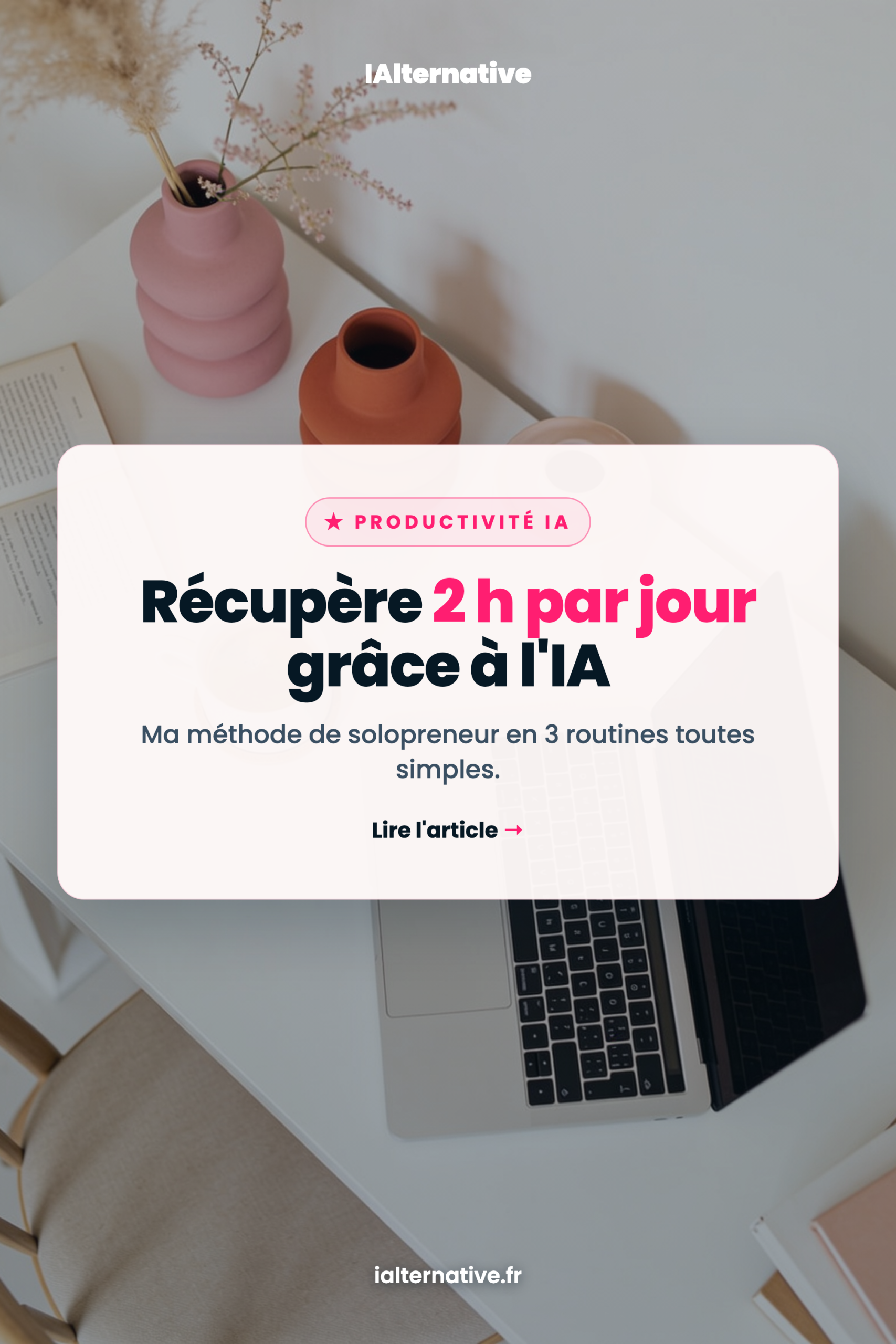 gagner du temps avec l'IA — à épingler sur Pinterest