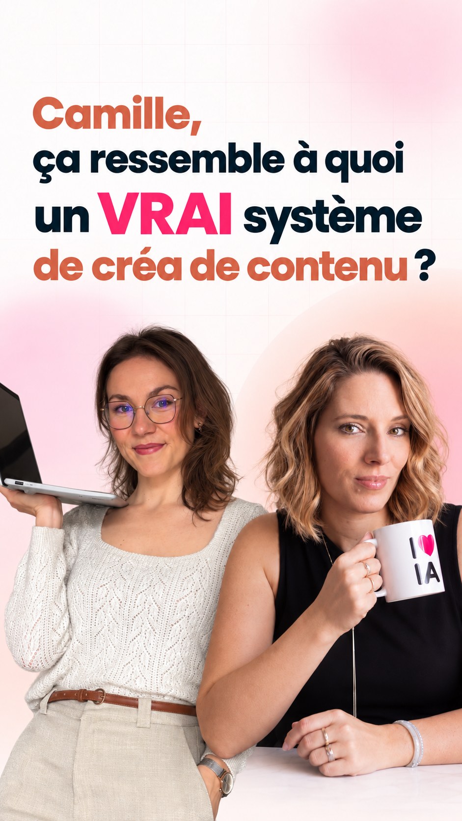 Couverture du reel d'avis : Camille Celse et Vanessa, « Camille, ça ressemble à quoi un VRAI système de créa de contenu ? »